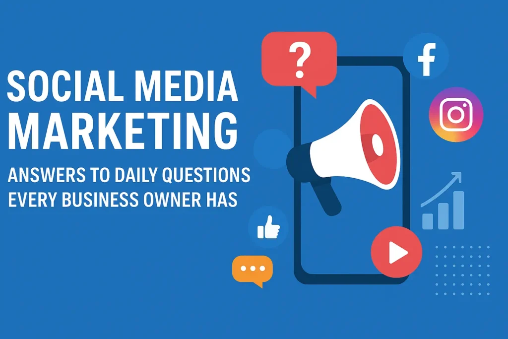 Social media marketing concept with megaphone, smartphone, and icons of Facebook, Instagram, video, chat, and analytics, representing answers to daily business owner questions.