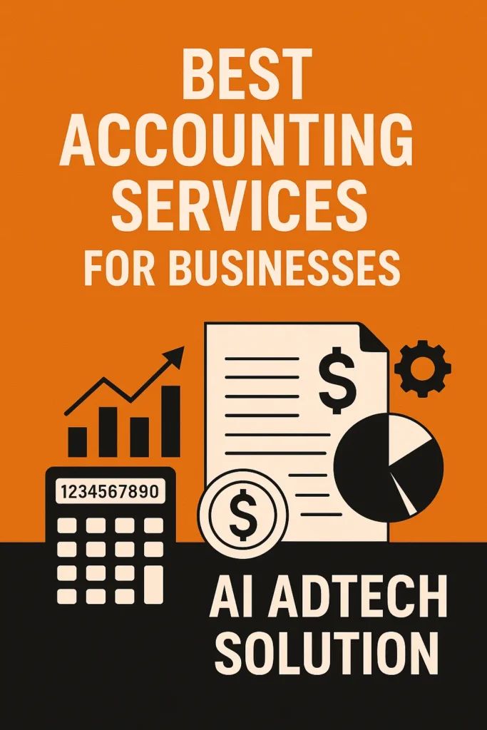 Best Accounting Services: Streamline Your Finances with AI Adtech Solution